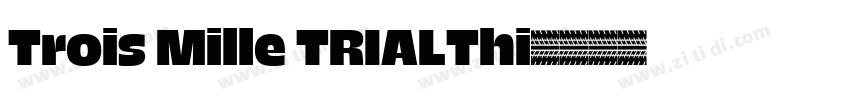 Trois Mille TRIALThi字体转换